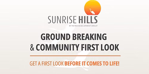 Sunrise Hills Groundbreaking & Community First Look