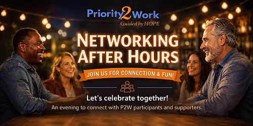 Priority2Work Networking After Hours