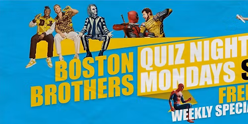 \ud83d\udea8BOSTON BROTHERS MONDAY NIGHT QUIZ\ud83d\udea8