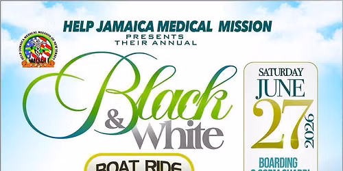 Help Jamaica Mission Presents their Annual Black & White Boat \ud83d\udef3\ufe0f Ride 6\/27\/26