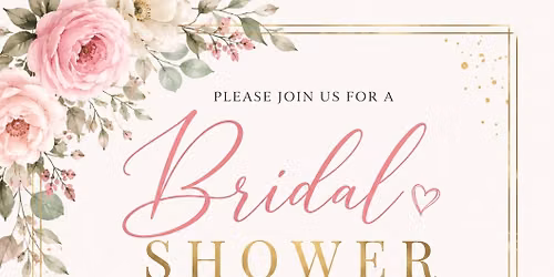 Myka & Baylor\u2019s Bridal Shower
