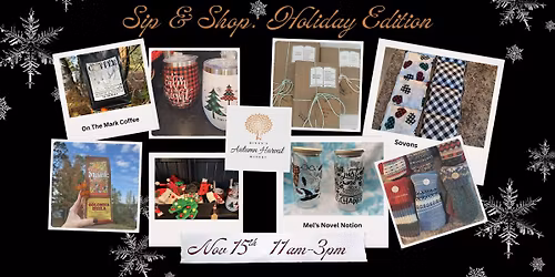 Sip & Shop: Holiday Edition @ Dixon's Autumn Harvest Winery!
