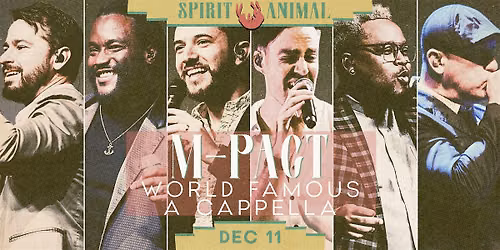 M\u2022PACT \u2014 World-Famous A Cappella Live at Spirit Animal