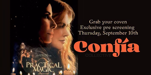 Practical Magic 2 - Early Screening with Conf\u00eda Collective
