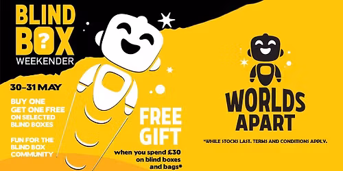 Blind Box Weekender 30-31 May - LIVERPOOL