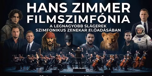 HANS ZIMMER FILMZENEI KONCERT \/ BUDAPEST 2027