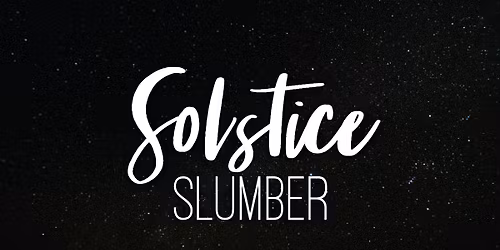 Solstice Slumber | Des Moines