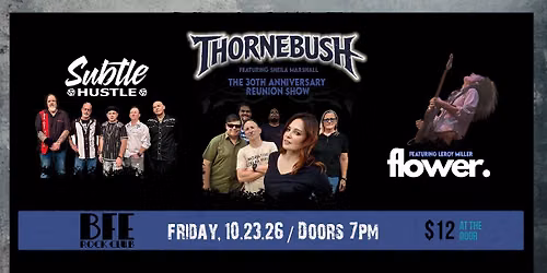 Thornebush 30 Year Reunion Show with Subtle Hustle and Leroy Miller's Flower