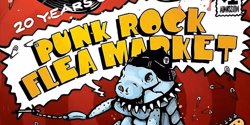 June 19-20-21: The Punk Rock Flea Market is TOO HOT to be CHILL!