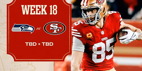 San Francisco 49ers vs. Seattle Seahawks (Date: TBD)
