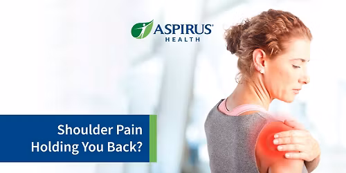 Shoulder Pain Holding You Back? Find Relief at Free Aspirus Orthopedic Care Event