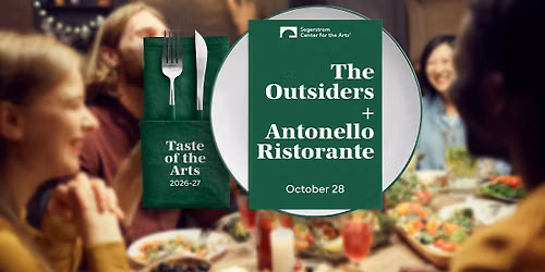 Taste of the Arts: The Outsiders & Antonello Ristorante