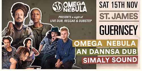 OMEGA NEBULA TAKEOVER @ St. James, Guernsey 15\/11\/25