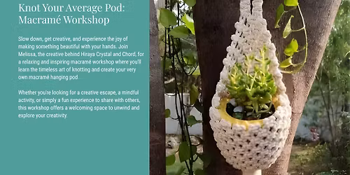 Knot Your Average Pod: Macram\u00e9 Workshop