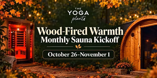 \ud83c\udf42 Wood-Fired Warmth: Monthly Sauna Kickoff