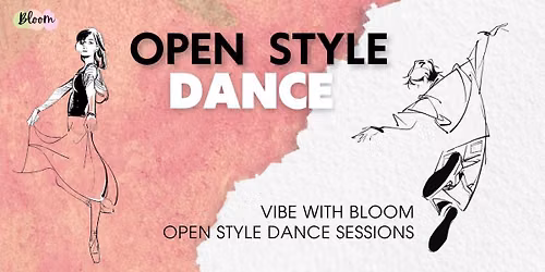 Bloom Open Style Dance Workshop - 8 Session Dance