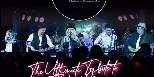 THE FLEETWOOD MACK EXPERIENCE tribute to FLEETWOOD MAC