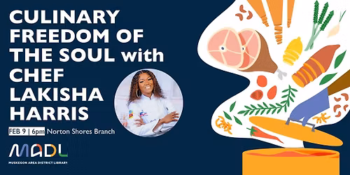 Culinary Freedom of the Soul with Chef Lakisha Harris