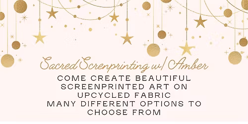 Sacred Screen printing with Amber