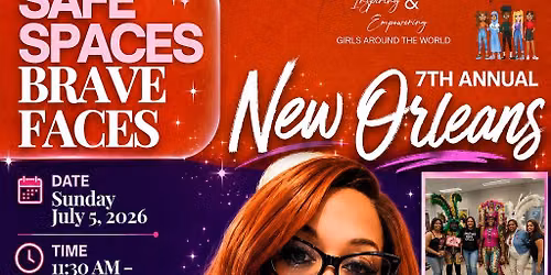 7th Annual Safe Spaces Brave Faces NOLA Experience