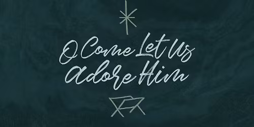 Adore: A Christmas Experience