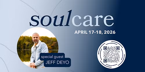SoulCare with Jeff Deyo