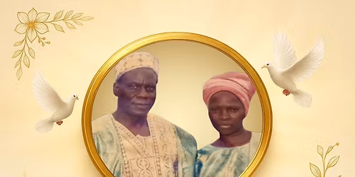 Memorial Celebrations of life & legacy of Rev. Dr David Ayodele & Deaconess Eunice Agbeke Anjorin