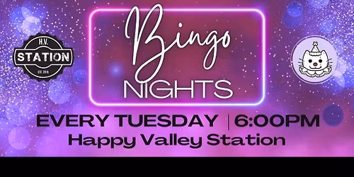 Bingo Tuesdays @ Happy Valley Station 