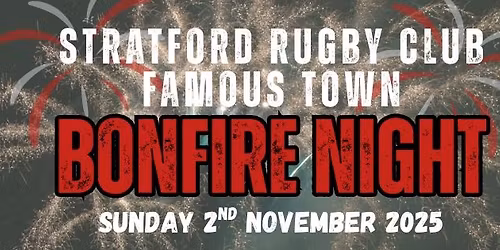 Stratford Rugby Club - Bonfire Night 2025
