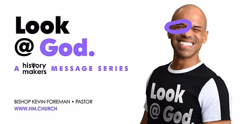 "Look @ God" Message Series Atlanta