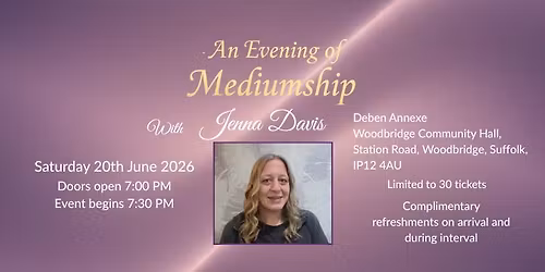 Evening of Mediumship With Jenna Davis WOODBRIDGE, SUFFOLK 