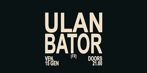ULAN BATOR | sPAZIO211 (TO) 