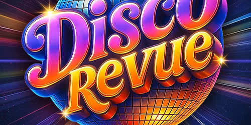 Disco Revue - Iconicn Sparkle and Energy of the Disco Era