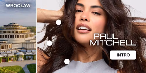 Pokaz Look&Learn Paul Mitchell INTRO | WROC\u0141AW