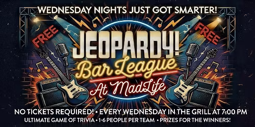Jeopardy Bar League \u2014 Every Wednesday in the Restaurant!