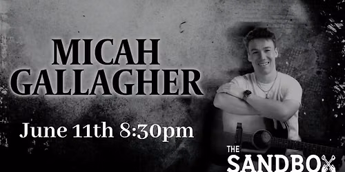 Micah Gallagher Live at The Sandbox