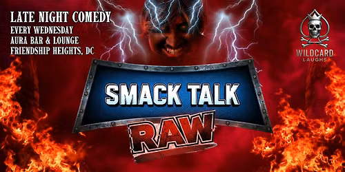 Smack Talk Raw | DC's Best Dark Humor Late Night Comedy Show | Free Show