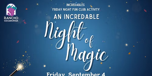 IncredABLES Friday Night Fun Club: An IncredABLE Night of Magic