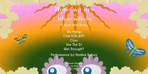 Here We Are by Where is Henry - 4 Years Anniversary @IllegaaL