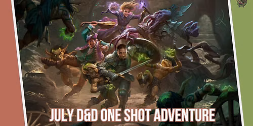 July D&D One Shot Adventure