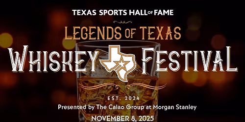 Legends of Texas Whiskey Festival