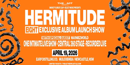 The Act Newcastle Presents: Hermitude