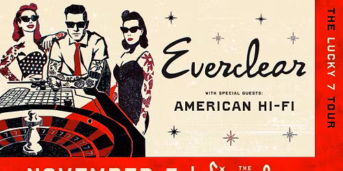 Everclear Lucky 7 Tour w\/ American Hi-Fi