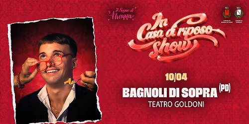 IN CASA DI RIPOSO SHOW by Barutz Fra | Bagnoli di Sopra (PD) - Teatro Goldoni