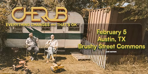 Cherub: Everything Changes and That's Ok Tour at Brushy Street Commons