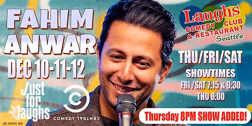 Comedy Show: Fahim Anwar Dec. 10th-12th at Laughs Comedy Club- Seattle