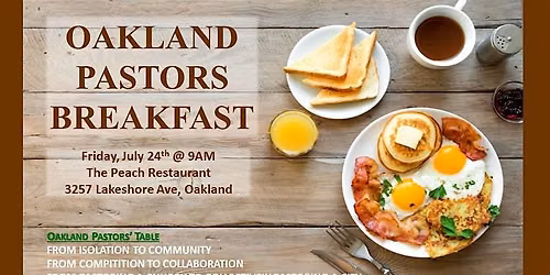 Oakland Pastors Breakfast, July 24th at 9 AM!