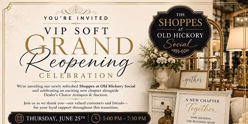 VIP Soft Grand Reopening Celebration  at The Shoppes at Old Hickory Social