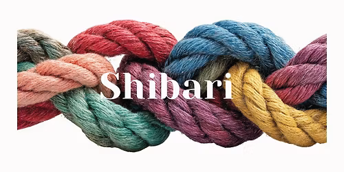 Shibari for Beginners: Connection, Consent, & Rope Foundations