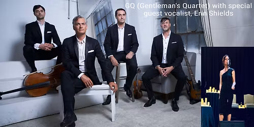 GQ (Gentleman's Quartet), Instrumental Quartet with special guest vocalist, Erin Shields.